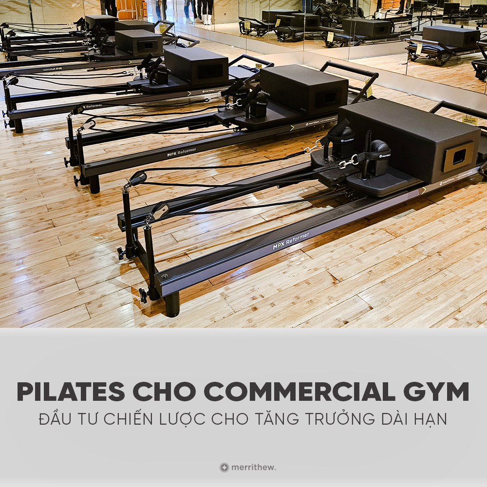 Pilates cho Commercial Gym giai đoạn 2026–2040